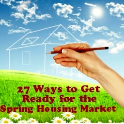 27 Ways to Get Ready for the Spring Housing Market