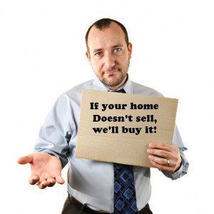 Be cautious and review any "terms and conditions" if a real estate agent guarantee to sell your home or they'll buy it!
