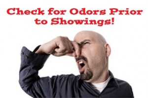 Check for Odors Prior to Showings!