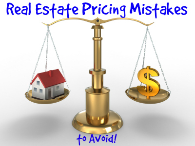 Real Estate Pricing Mistakes that Seller's Need to Avoid!