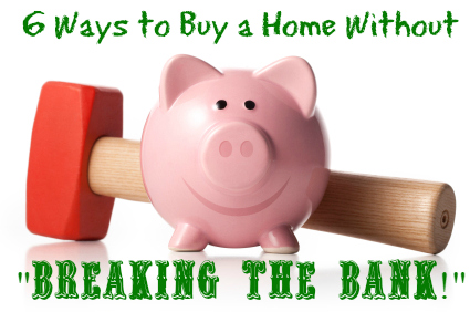 6 Ways To Buy A Home With Little Or No Money