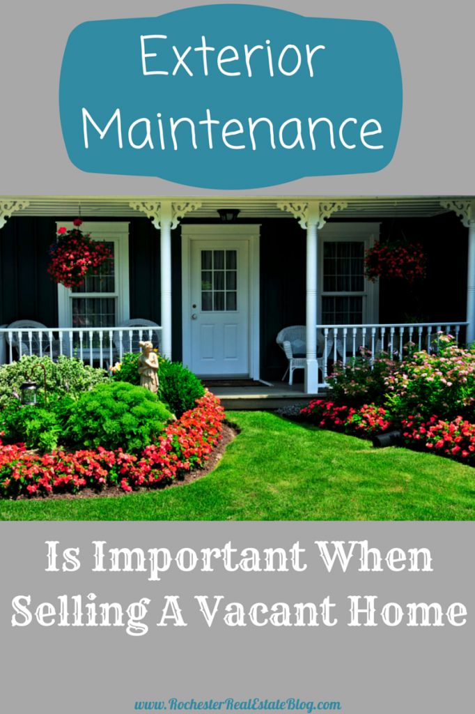 Exterior Maintenance is Important When Selling a Vacant Home
