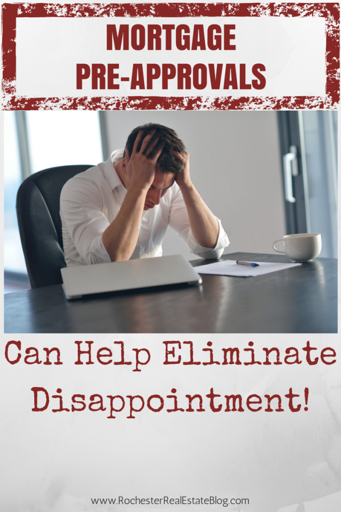 Mortgage Pre-Approvals Can Help Eliminate Disappointment!