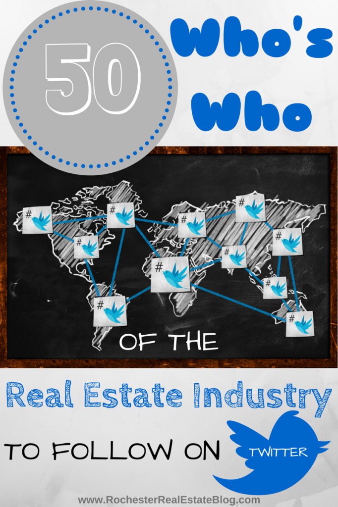 The Who's Who of the Real Estate Industry to Follow on Social Media - Twitter - 50 Top Real Estate Industry Professionals to Follow on Twitter
