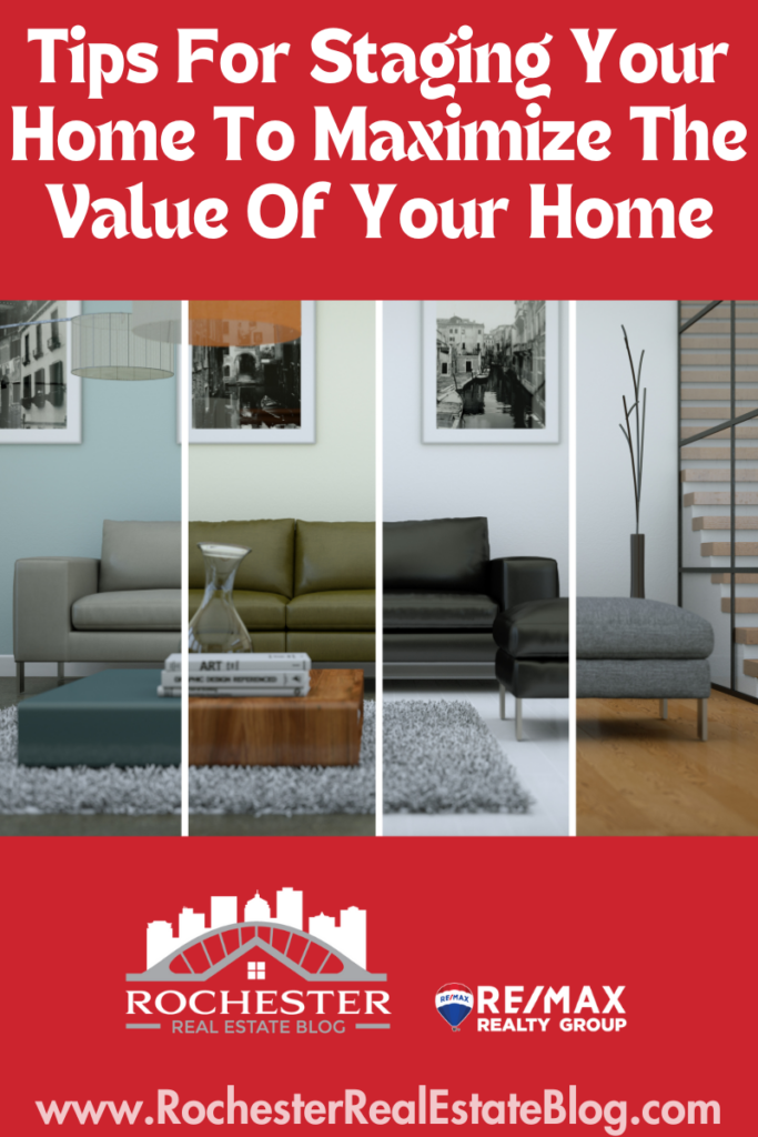 Tips For Staging Your Home To Maximize The Value Of Your Home